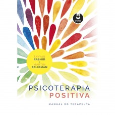 Psicoterapia Positiva: Manual do Terapeuta