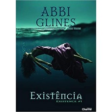 Existência -  Abbi Glines