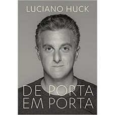 De porta em porta -  Luciano Huck