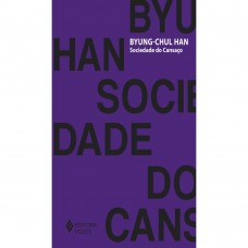 Sociedade do cansaço - Byung-Chul Han
