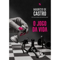 O Jogo Da Vida - Mauricio De Castro