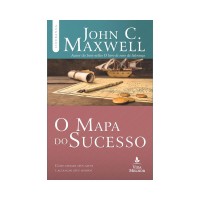 O mapa do sucesso: Como atingir seus alvos e alcançar seus sonhos O mapa do sucesso: Como atingir seus alvos e alcançar seus sonhos