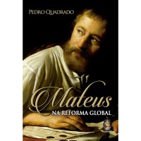 Mateus Na Reforma Global - 1ª Ed.
