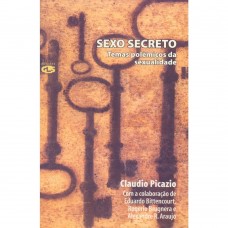 Sexo secreto: temas polêmicos da sexualidade