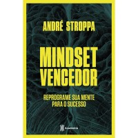 Mindset vencedor: Reprograme sua mente para o sucesso Mindset vencedor: Reprograme sua mente para o sucesso