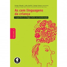 As Cem Linguagens da Criança: Volume 2: a Experiência de Reggio Emilia em Transformação