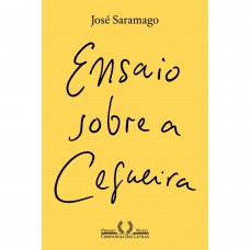 Ensaio sobre a cegueira (Nova edição) - José Saramago 