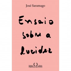 Ensaio sobre a lucidez (Nova edição)  - José Saramago