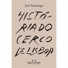 História do cerco de Lisboa (Nova edição) - José Saramago