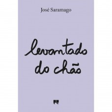 Levantado Do Chão (Nova edição) - José Saramago