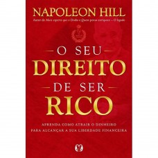 O Seu Direito De Ser Rico - Napoleon Hill 