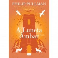 A luneta âmbar - Philip Pullman