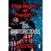 Os distorcidos: Série Five nights at Freddy’’s vol. 2 Os distorcidos: Série Five nights at Freddy’’s vol. 2