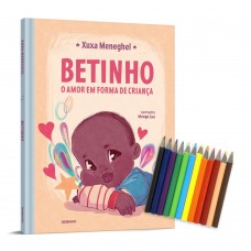 Betinho: o amor em forma de criança - Edição com brinde (caixa de mini lápis de cor)
