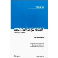 Aprenda os Segredos de uma Liderança Eficaz: Em uma Semana Aprenda os Segredos de uma Liderança Eficaz: Em uma Semana