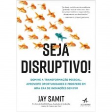 Seja Disruptivo! -Jay Samit 