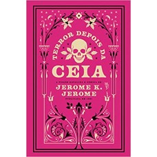 Terror Depois da Ceia -  Jerome K Jerome