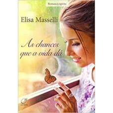 As Chances Que A Vida Dá -  Elisa Masselli