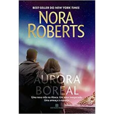 Aurora boreal - Nora Roberts - 9786558381341
