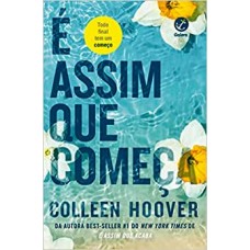 É assim que começa (Vol. 2 É assim que acaba) - Colleen Hoover