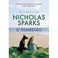 O Guardião : Seu Grande Amor Pode Estar Mais Eerto do que Você Imagina - Capa Nova - Nicholas Sparks