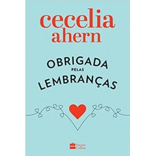 Obrigada pelas lembranças -  Cecelia Ahern