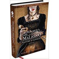Rastro de Sangue - Holmes, o Maligno: 4 - Kerri Maniscalco Rastro de Sangue - Holmes, o Maligno: 4 - Kerri Maniscalco