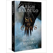 Six of crows -  Sangue e mentiras - Leigh Bardugo 