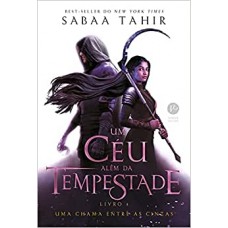 Um céu além da tempestade (Vol. 4 Uma chama entre as cinzas) - Sabaa Tahir 
