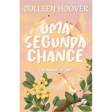 Uma segunda chance (Fenomeno do TikTok) - Colleen Hoover