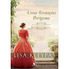 Uma tentação perigosa (Os Ravenels – Livro 7) Lisa Kleypas Uma tentação perigosa (Os Ravenels – Livro 7) Lisa Kleypas