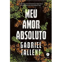 Meu amor absoluto - Gabriel Tallent 