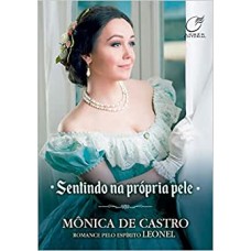Sentindo na própria pele - Volume 1 - Mônica de Castro