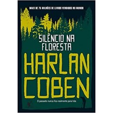Silêncio na floresta - Harlan Coben Silêncio na floresta - Harlan Coben
