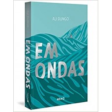 Em ondas - AJ Dungo