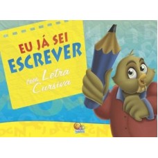 Eu Já Sei Escrever com Letra Cursiva - 9788537603048 Eu Já Sei Escrever com Letra Cursiva - 9788537603048