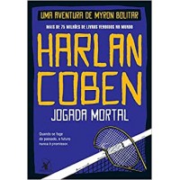 Jogada mortal (Myron Bolitar – Livro 2) - Harlan Coben