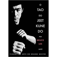 O Tao do Jeet Kune Do - Bruce Lee 