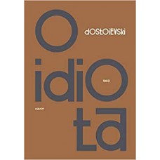 O idiota - Fiódor Dostoiévski 
