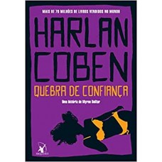 Quebra de confiança (Myron Bolitar – Livro 1) - Harlan Coben