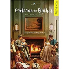 Retorno dos Blythes - Lucy Maud Montgomery 