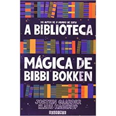 A Biblioteca Mágica de Bibbi Bokken Autor: Jostein Gaarder, Klaus Hagerup 