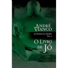 O Turno da Noite - Vol. 3 Vianco, Andre O Turno da Noite - Vol. 3 Vianco, Andre