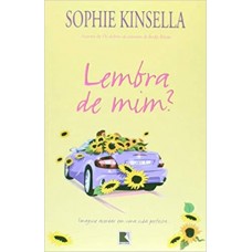 Lembra de mim? Autor Sophie Kinsella Lembra de mim? Autor Sophie Kinsella