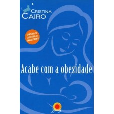 Acabe Com a Obesidade - Acompanha CD Conduzindo ao Emagrecimento -  Cristina Cairo 