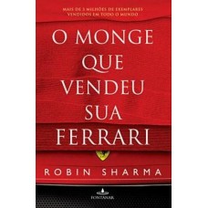 O Monge que Vendeu Sua Ferrari - Robin S. Sharma