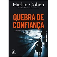 Quebra de Confiança - Harlan Coben - Myron Bolitar Livro 1 Quebra de Confiança - Harlan Coben - Myron Bolitar Livro 1