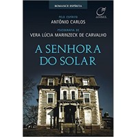 A Senhora do Solar  - VERA LUCIA MARINZECK DE CARVALHO