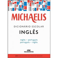 Michaelis dicionário escolar inglês (Ingles-portugues/portugues-ingles) Michaelis dicionário escolar inglês (Ingles-portugues/portugues-ingles)