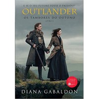 Outlander: os tambores do outono – Livro 4 - Diana Gabaldon